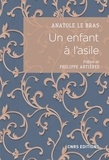 Anatole Le Bras et Philippe Artières - Histoire  : Un enfant à l'asile. Vie de Paul Taesch (1874-1914).