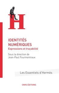Jean-Paul Fourmentraux - Identités numériques - Expressions de traçabilité.