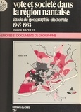 Danielle Rapetti et Kok Heang Sim - Vote et société dans la région nantaise - Étude de géographie électorale, 1945-1983.