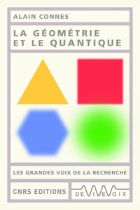 Alain Connes - La géométrie et le quantique.