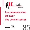 Brigitte Chapelain et Bernard Valade - Hermès N° 85 : La communication au coeur des connaissances.