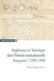 Pierre-Xavier Boyer - Angleterre et Amérique dans l'histoire institutionnelle française.