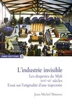 Jean-Michel Minovez - L'industrie invisible - Les draperies du Midi (XVIIe-XXe siècles) Essai sur l'originalité d'une trajectoire.