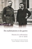 Antonin Durand et Laurent Mazliak - Des mathématiciens et des guerres - Histoires de confrontations (XIXe-XXe siècle).