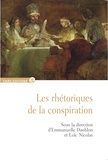 Emmanuelle Danblon et Loïc Nicolas - Les rhétoriques de la conspiration.