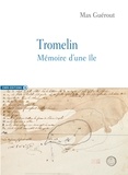 Max Guérout - Tromelin - Mémoire d'une île.