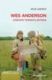 Julie Assouly - Wes Anderson - Cinéaste transatlantique.