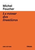 Michel Foucher - Le retour des frontières.