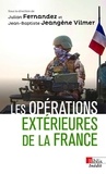 Julian Fernandez et Jean-Baptiste Jeangène Vilmer - Les opérations extérieures de la France.