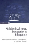 Mélissa Barkat-Defradas et Frédérique Gayraud - Maladie d'Alzheimer, immigration et bilinguisme.