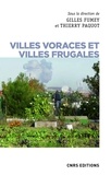 Gilles Fumey et Thierry Paquot - Villes voraces et Villes frugales - Agriculture urbaine et autonomie alimentaire.