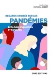 Patricia Gibert - Regards croisés sur les pandémies - Ecologie, évolution et sociétés.