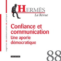 Anne Lehmans et Eric Letonturier - Hermès N° 88 : Confiance et communication - Une aporie démocratique.