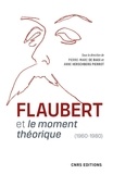 Pierre-Marc de Biasi et Anne Herschberg-Pierrot - Flaubert et le moment théorique - (1960-1980).