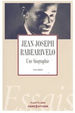 Claire Riffard - Jean-Joseph Rabearivelo - Une biographie.