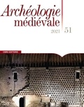 Luc Bourgeois - Archéologie médiévale N° 51/2021 : .