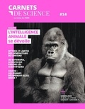 Matthieu Ravaud et Antoine Petit - Carnets de science. La revue du CNRS N° 14, printemps-été 2023 : L'intelligence animale se dévoile.
