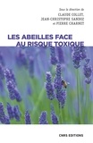 Claude Collet et Jean-Christophe Sandoz - Les abeilles face au risque toxique.