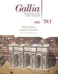 Magalie Cavé - Gallia N° 79-1, 2022 : Reims antique, capitale de province.