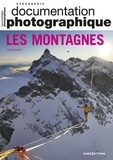 Xavier Bernier - La Documentation photographique N° 8156/2023-6 : Les Montagnes.