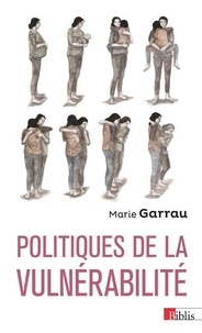 Marie Garrau - Politiques de la vulnérabilité.