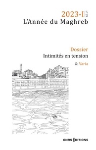 Marion Breteau et Michela De Giacometti - L'Année du Maghreb N° 29 2023-1 : Intimités en tension.