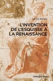 Lizzie Boubli - L'invention de l'esquisse à la Renaissance.