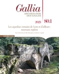  CNRS - Gallia N° 80 : Les aqueducs de la ville de Lyon.