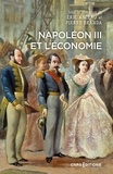 Pierre Branda et Eric Anceau - Histoire  : Napoléon III et l'économie.