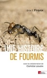 Erik Frank - Une histoire de fourmis - Combattre, sauver, soigner.