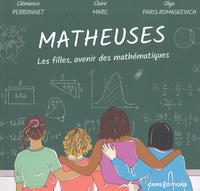 Claire Marc et Clémence Perronnet - Matheuses - Les filles sont l'avenir des mathématiques.