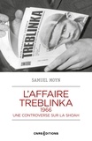 Samuel Moyn et Philippe Lesavre - NATIONALISMES  : L'affaire Treblinka, 1966 - Une controverse sur la Shoah.