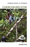 François-michel Letourneau - GEOGRAPHIE  : Chercheurs d'or - L'orpaillage clandestin en Guyane française.