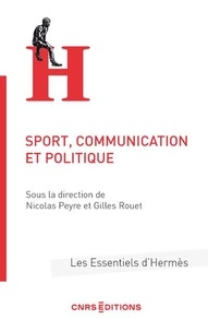 Nicolas Peyre et Gilles Rouet - Sport, communication et politique.