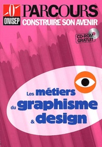  ONISEP - Les métiers du graphisme et design. 1 Cédérom