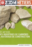  ONISEP - Les métiers des industries de carrières et matériaux de construction.