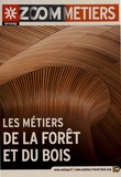  ONISEP - Les métiers de la forêt et du bois.
