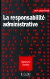 Christophe Guettier - La responsabilité administrative.