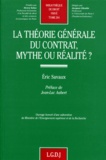 Eric Savaux - La théorie générale du contrat, mythe ou réalité ?.