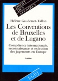 Hélène Gaudemet-Tallon - Les Conventions De Bruxelles Et De Lugano. Competence Internationale, Reconnaissance Et Execution Des Jugements En Europe, 2eme Edition.