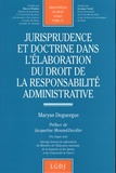 Maryse Deguergue - Jurisprudence et doctrine dans l'élaboration du droit de la responsabilité administrative.