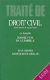 Danièle Huet-Weiller et Jean Hauser - La Famille. Dissolution De La Famille.