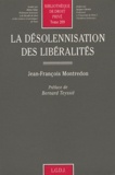 Jean-François Montredon - La désolennisation des libéralités.