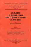 François Monnier - Les Marchés de travaux publics dans la généralité de Paris au XVIIIe siècle.