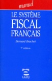 Bernard Brachet - Le système fiscal français.