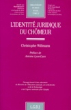 Christophe Willmann - L'identité juridique du chômeur.