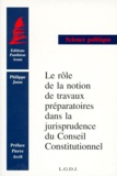Philippe Josse - Le rôle de la notion de travaux préparatoires dans la jurisprudence du Conseil constitutionnel.