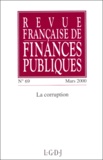 Marie-Christine Esclassan et  Collectif - Revue Francaise De Finances Publiques N° 69 Mars 2000 : La Corruption.