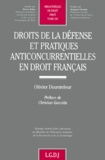 Olivier Douvreleur - Droits De La Defense Et Pratiques Anticoncurrentielles En Droit Francais.