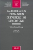 Valérie Depadt-Sebag - La Justification Du Maintien De L'Article 1386 Du Code Civil.